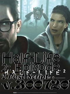 Box art for Half-Life 2: Episode 2 Post Script v.30072016