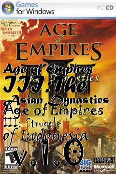 Box art for Age of Empires III: The Asian Dynasties Age of Empires III: Struggle of Indonesia  v.1.0