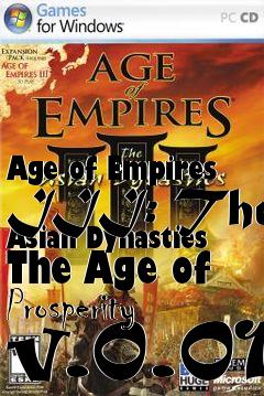 Box art for Age of Empires III: The Asian Dynasties The Age of Prosperity v.0.01