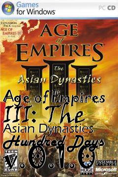 Box art for Age of Empires III: The Asian Dynasties Hundred Days v.0.1.0