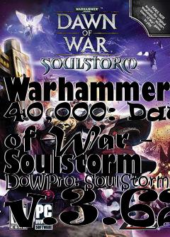 Box art for Warhammer 40,000: Dawn of War - Soulstorm DoWPro: SoulStorm v.3.62