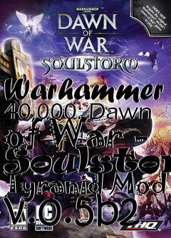 Box art for Warhammer 40,000: Dawn of War - Soulstorm Tyranid Mod v.0.5b2
