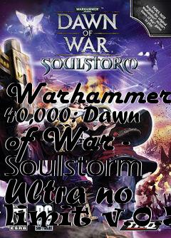 Box art for Warhammer 40,000: Dawn of War - Soulstorm Ultra no limit v.0.5
