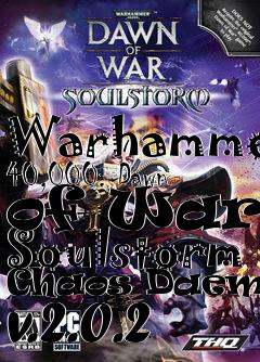 Box art for Warhammer 40,000: Dawn of War - Soulstorm Chaos Daemons v.2.0.2