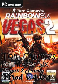 Box art for Tom Clancys Rainbow Six Vegas 2 Frosty Mod v.4.0.1