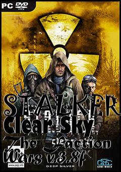 Box art for STALKER: Clear Sky The Faction Wars v.3.8f
