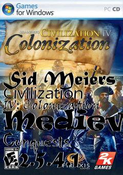Box art for Sid Meiers Civilization IV: Colonization Medieval Conquests v.2.5.4.1