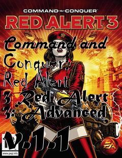 Box art for Command and Conquer: Red Alert 3 Red Alert 3: Advanced v.1.1