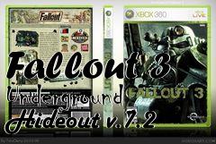 Box art for Fallout 3 Underground Hideout v.7.2