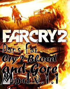 Box art for Dans Far Cry 2 Blood and Gore Mod v.1.1