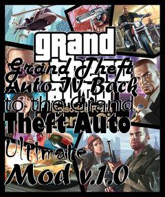 Box art for Grand Theft Auto IV Back to the Grand Theft Auto Ultimate Mod v.1.0