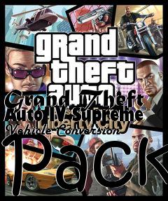 Box art for Grand Theft Auto IV Supreme Vehicle Conversion Pack