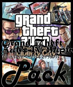 Box art for Grand Theft Auto IV Supreme Vehicle Conversion Pack