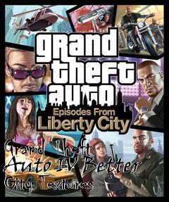 Box art for Grand Theft Auto IV Better City Textures