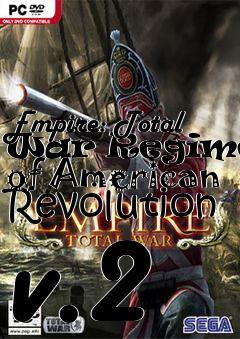 Box art for Empire: Total War Regiments of American Revolution v.2