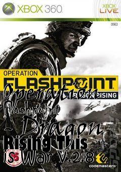 Box art for Operation Flashpoint - Dragon Rising This is War v.2.8