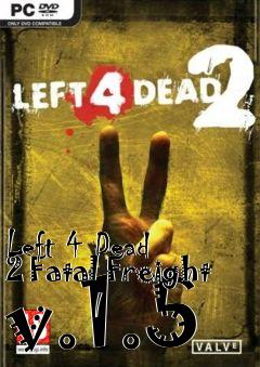 Box art for Left 4 Dead 2 Fatal Freight v.1.5
