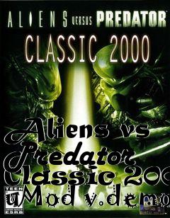 Box art for Aliens vs Predator Classic 2000 uMod v.demo