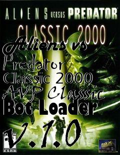 Box art for Aliens vs Predator Classic 2000 AVP Classic Bot Loader v.1.0