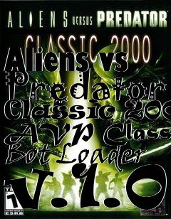 Box art for Aliens vs Predator Classic 2000 AVP Classic Bot Loader v.1.0