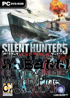 Box art for Silent Hunter 5: Battle Of The Atlantic MightyFine Crew v.1.2.1