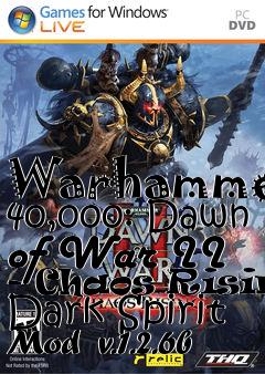 Box art for Warhammer 40,000: Dawn of War II - Chaos Rising Dark Spirit Mod  v.1.2.6b