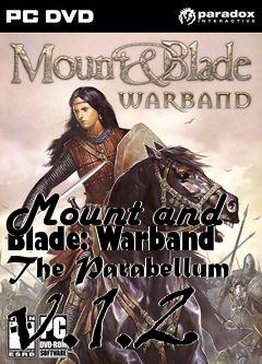 Box art for Mount and Blade: Warband The Parabellum v.1.2