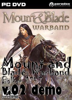 Box art for Mount and Blade: Warband Balkan 1257 v.02 demo