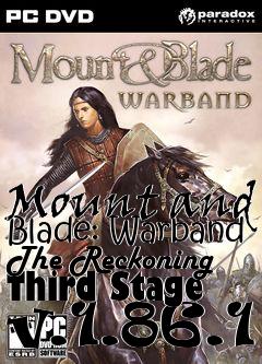 Box art for Mount and Blade: Warband The Reckoning Third Stage v.1.86.1