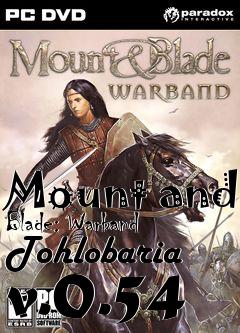Box art for Mount and Blade: Warband Tohlobaria v.0.54