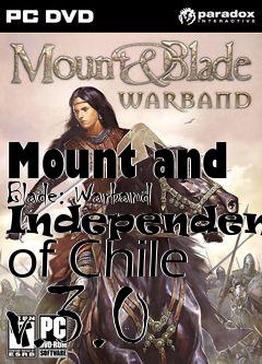 Box art for Mount and Blade: Warband Independence of Chile v.3.0