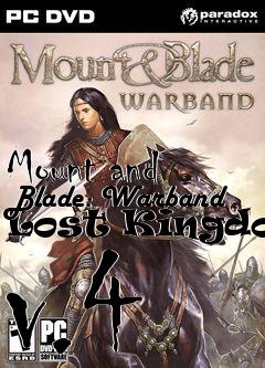 Box art for Mount and Blade: Warband Lost Kingdoms v.4