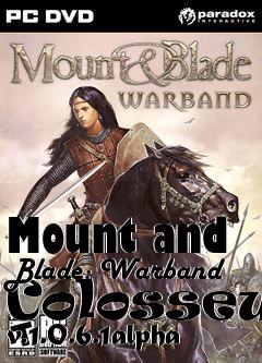 Box art for Mount and Blade: Warband Colosseum v.1.0.6.1alpha