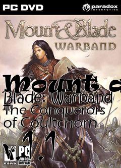 Box art for Mount and Blade: Warband The Conquerors of Coultchorn v.1.1