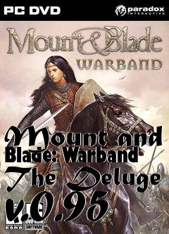 Box art for Mount and Blade: Warband The Deluge v.0.95