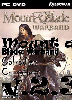 Box art for Mount and Blade: Warband Calradian Crusaders v.2.3