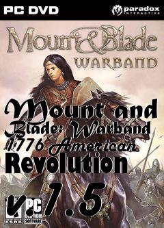 Box art for Mount and Blade: Warband 1776 American Revolution v.1.5