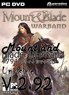 Box art for Mount and Blade: Warband 1794: Kosciuszko Uprising v.2.92