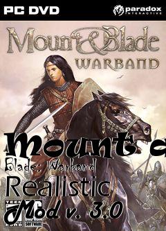 Box art for Mount and Blade: Warband Realistic Mod v. 3.0