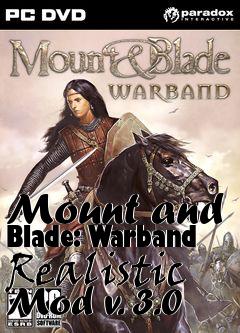 Box art for Mount and Blade: Warband Realistic Mod v. 3.0