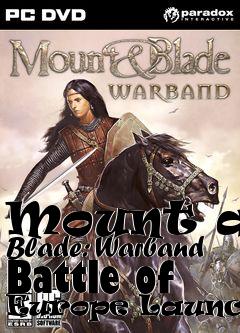 Box art for Mount and Blade: Warband Battle of Europe Launcher