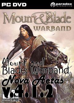 Box art for Mount and Blade: Warband Nova Aetas v.4.1.2