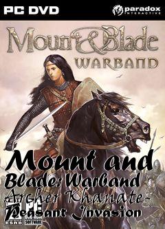 Box art for Mount and Blade: Warband Archer Khanate- Peasant Invasion