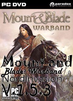 Box art for Mount and Blade: Warband NordInvasion v.1.5.3