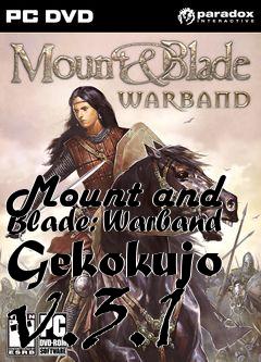 Box art for Mount and Blade: Warband Gekokujo v.3.1