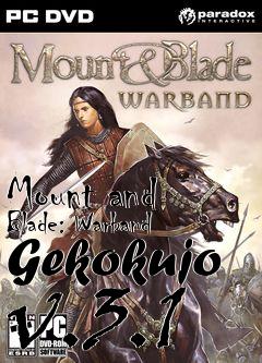 Box art for Mount and Blade: Warband Gekokujo v.3.1