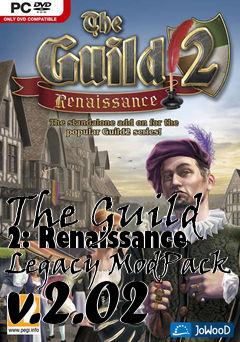 Box art for The Guild 2: Renaissance Legacy ModPack v.2.02