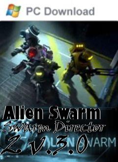 Box art for Alien Swarm Swarm Director 2 v.3.0