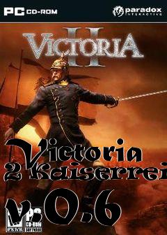 Box art for Victoria 2 Kaiserreich v.0.6