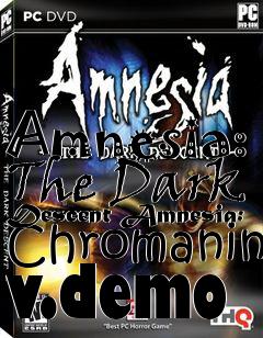 Box art for Amnesia: The Dark Descent Amnesia: Chromanin v.demo